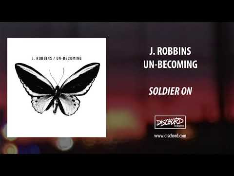J. Robbins — J. Robbins - "Soldier On" (Dischord Records)