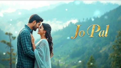 JO PAL - New Hindi Song 