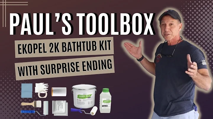 Pauls Toolbox Ekopel 2K Bathtub Kit With Surprise ...