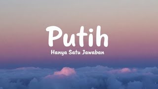 Putih Band - Hanya Satu Jawaban