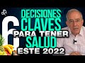 DECISIONES CLAVES Para Tener SALUD Este Año, 2022 - Oswaldo Restrepo RSC