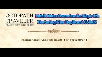 Octopath CotC Patch Notes Overview September 4th - Nier Replicant Collab!