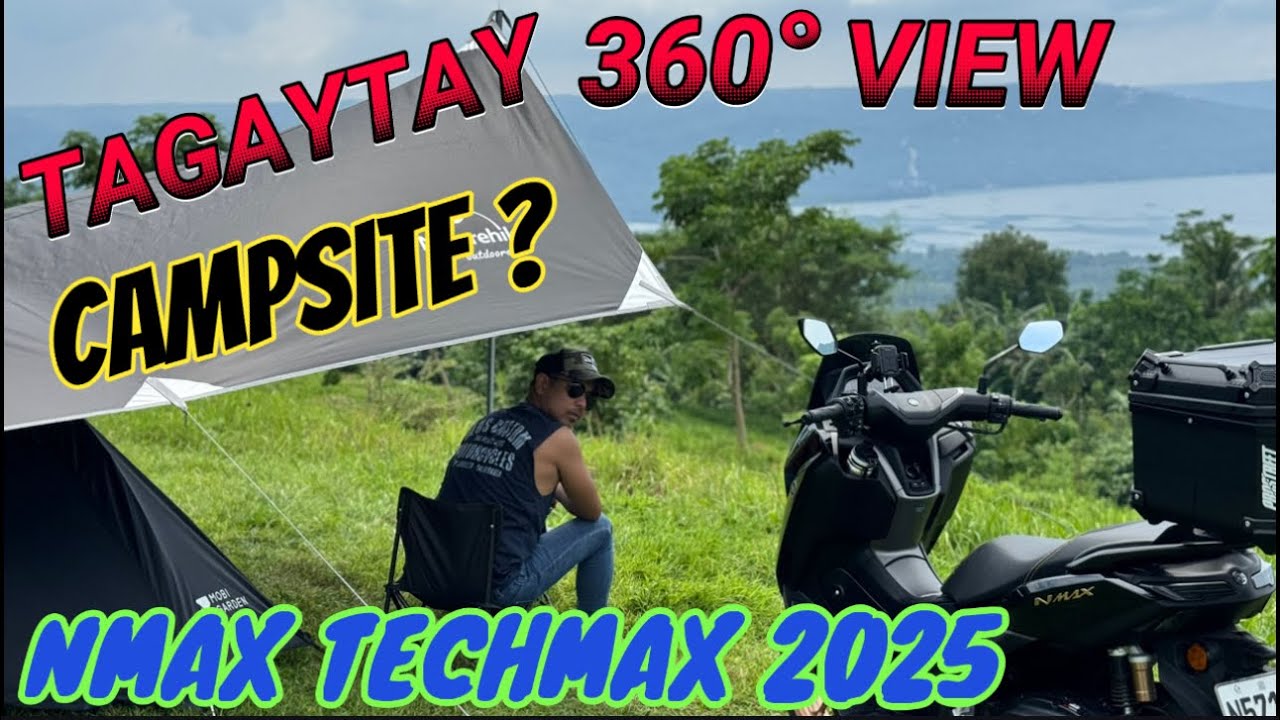 FIRST SOLO RIDE & MOTOCAMPING! NMAX TECHMAX sa 360° TAAL VOLCANO VIEW (Splendor Hills Batangas)