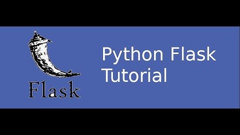 Python Flask Tutorial - Getting Started (Part 1)