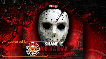 Shane E - World A Shake [Purge Season Riddim] July 2017