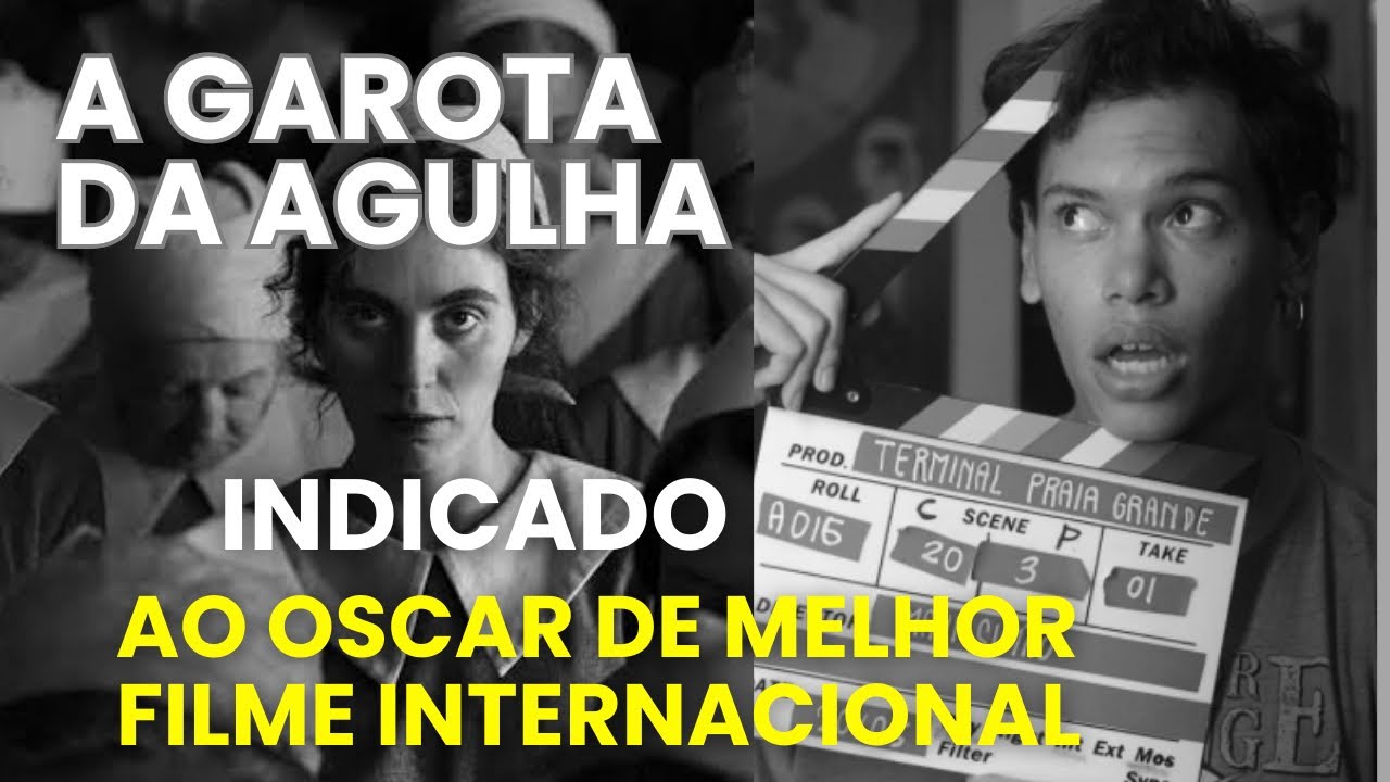 A garota da agulha leva o Oscar de melhor filme internacional ? - YouTube