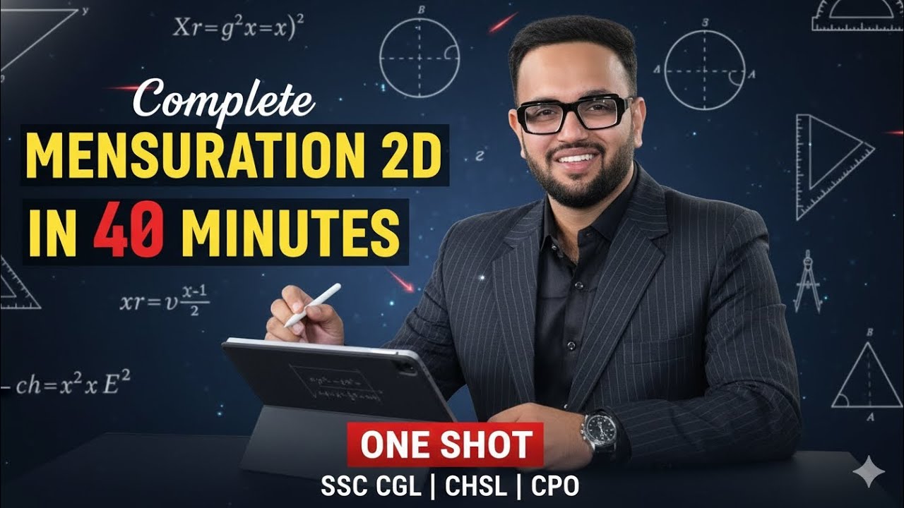Complete Mensuration 2D in 40 Minutes | One Shot for SSC CGL | CHSL | CPO | Competitive Exams