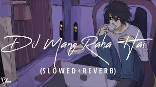 Dil Maang Raha Hai Mohlat (SLOWED + REVERB) || Chill Vibes Resimi