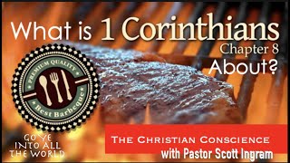 What is 1 Corinthians 8 About? The Christian Conscience