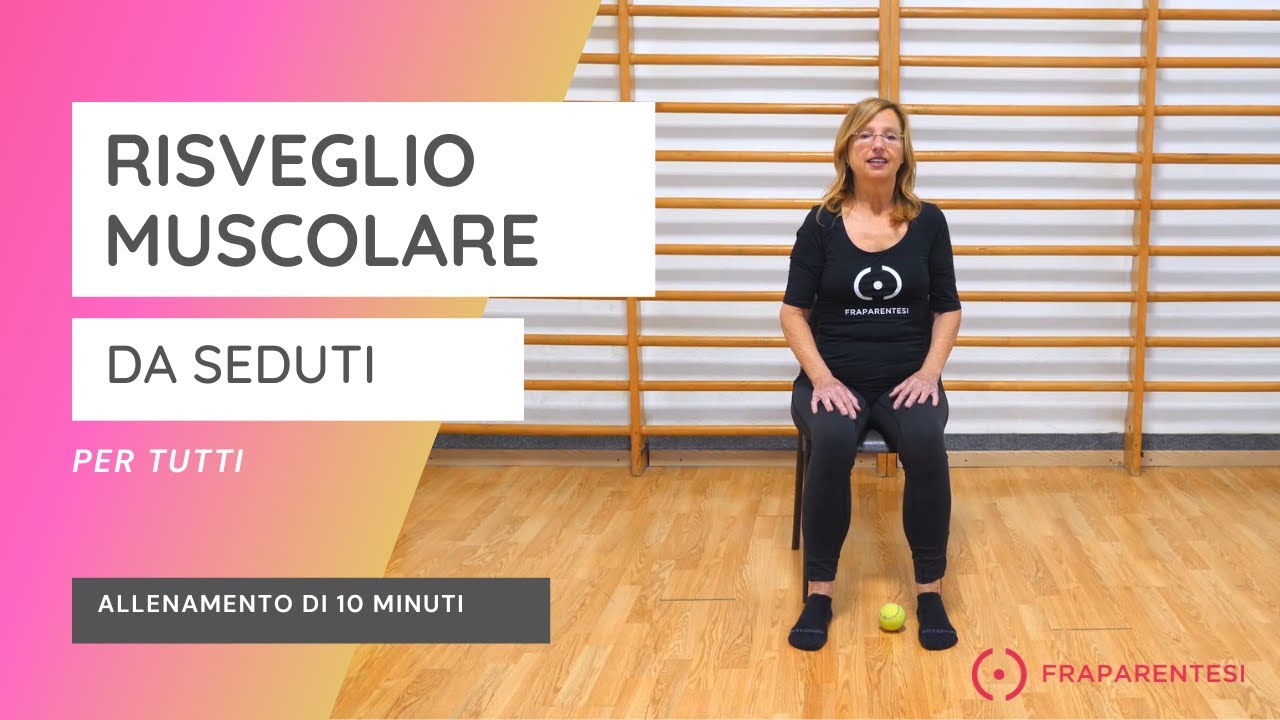 Risveglio muscolare da seduti: 10 minuti per attivare il corpo # ...