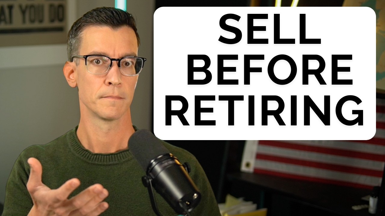 Sell These 5 Things BEFORE You Retire