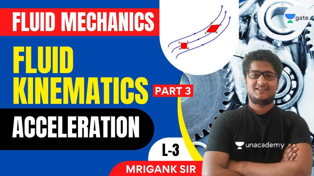 L 3 | Fluid Kinematics (Acceleration) | Fluid Mechanics #GATE2022 - YouTube