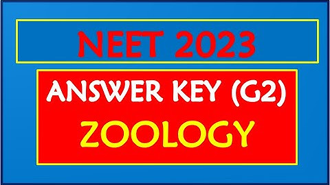 NEET 2023 - Answer Key (G2) - Zoology