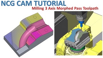 NCG CAM Tutorial #107 | Mill 3 Axis Morphed Pass Toolpath