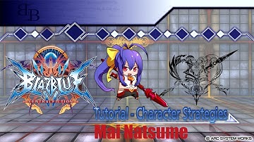 Blazblue: Central Fiction - Tutorial Character Strategies "Mai"