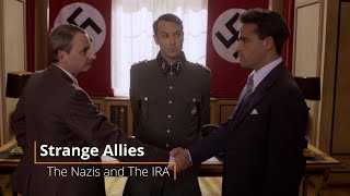 Strange Allies  - The Nazis and The IRA