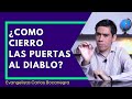 ¿Cómo cierro las puertas al diablo? | El evangelista Carlos Bocanegra responde.