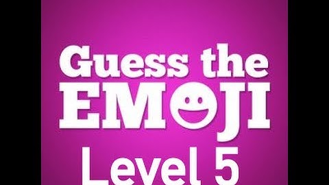 Guess The Emoji Level 5 Answers