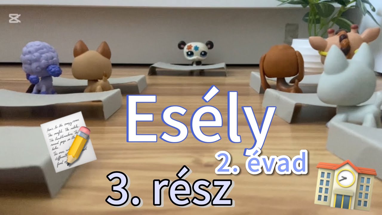 ESÉLY 2. ÉVAD 3. RÉSZ { lps series }