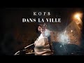 Kofs  dans la ville clip officiel