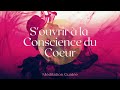 Mditation guide  souvrir  la conscience du coeur