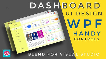 WPF Tutorial : DASHBOARD design in Visual studio blend | Handy Controls | User Control