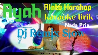 AYAH KARAOKE#RINTO HARAHAP#DJ SLOW REMIX