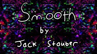 Vignette de la vidéo "Jack Stauber - Smooth (Lyric Video)"