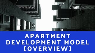 A.CRE Apartment Development Model - Overview