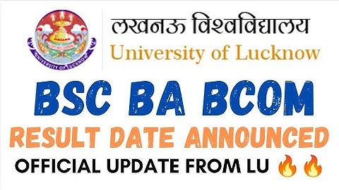 Lucknow University Bsc BA BCom Result Date Time Announced - Official Update from LU