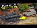 I Play What Destroys Me (or what I destroy, lul) | World of Tanks