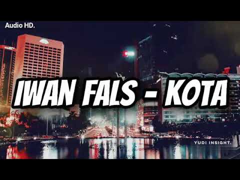 Iwan fals - Kota || (Audio HD \u0026 Lirik video)