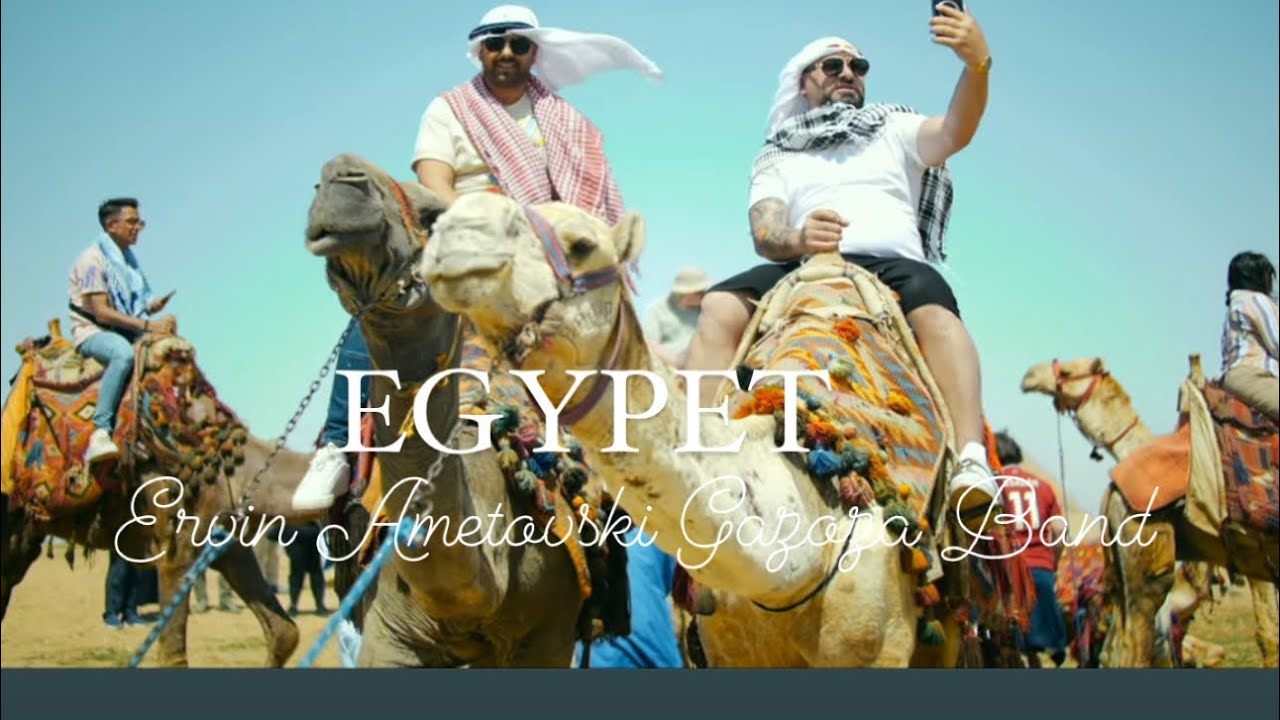 Ervin Ametovski  Gazoza Band   EGYPET  Official Video 4k  Samir Unikat Production 2023