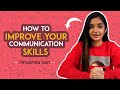 How To Improve Your Communication Skills | Easy Way To Learn English | Anushka Sen
