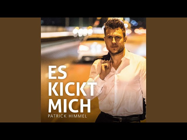 Patrick Himmel - Es Kickt Mich