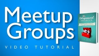 Meetup Groups - A Meetup Tutorial On How To Find Like Minded People