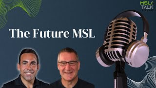 MSL Talk #204 | The Future MSL