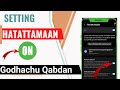 Setting Hatattamaan Hundi Keessanu Bilbila Keessanirraa ON Godhachu Qabdan Setting Hatattamaan Hundi Keessanu Bilbila Keessanirraa ON Godhachu Qabdan