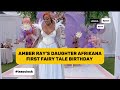 AMBER RAY’S DAUGHTER AFRICANA FIRST BIRTHDAY PARTY :FAIRYTALE THEME #teaoclock