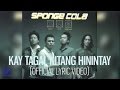 Sponge Cola - Kay Tagal Kitang Hinintay (Official Lyric Video)