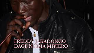 Freddy jakadongo dag e ngima miyiero