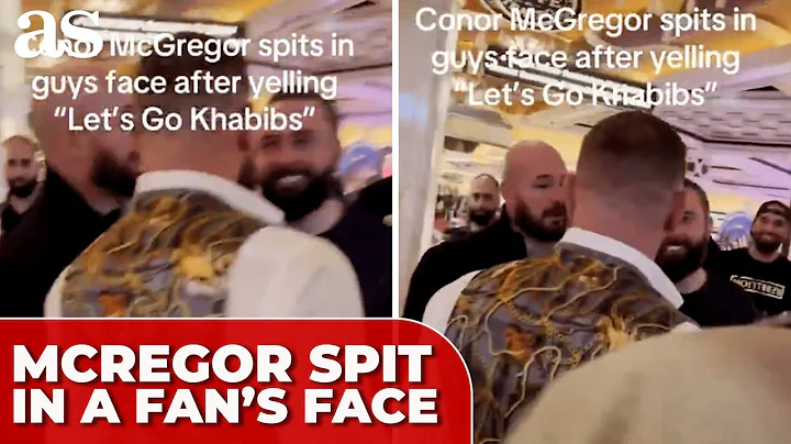 CONOR MCGREGROR SPIT in a fan’s face for yelling “LET'S GO KHABIB” at him