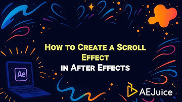 How To Create A Scroll Effect In After Effects – AEJuice Tutorials