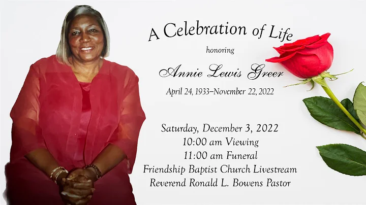 Annie Lewis Greer Celebration of Life - December 3...