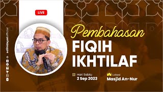 [LIVE] Pembahasan Fiqh Ikhtilaf | Bagian 1 - Ustadz Adi Hidayat