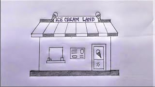 How To Draw a Ice-Cream Land | ICE-Cream Shop Drawing Tutorial for Beginners