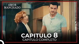 Amor Manchado Capitulo 8