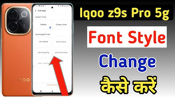 Iqoo Z9s Pro 5g font style change/ How to change font style in Iqoo Z9s Pro,Iqoo me font kaise badle