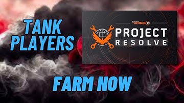 Division 2 Project Resolve - Farm Your Gear for the Future -Part 2  Tank Players