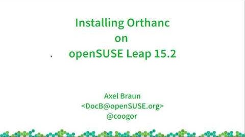 Installing Orthanc on openSUSE Leap 15.2